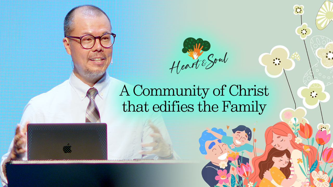A Community of Christ that Edifies the Family - 시애틀형제교회